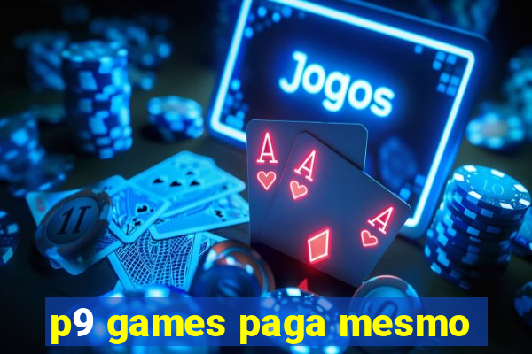 p9 games paga mesmo